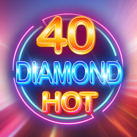 40 Diamond Hot